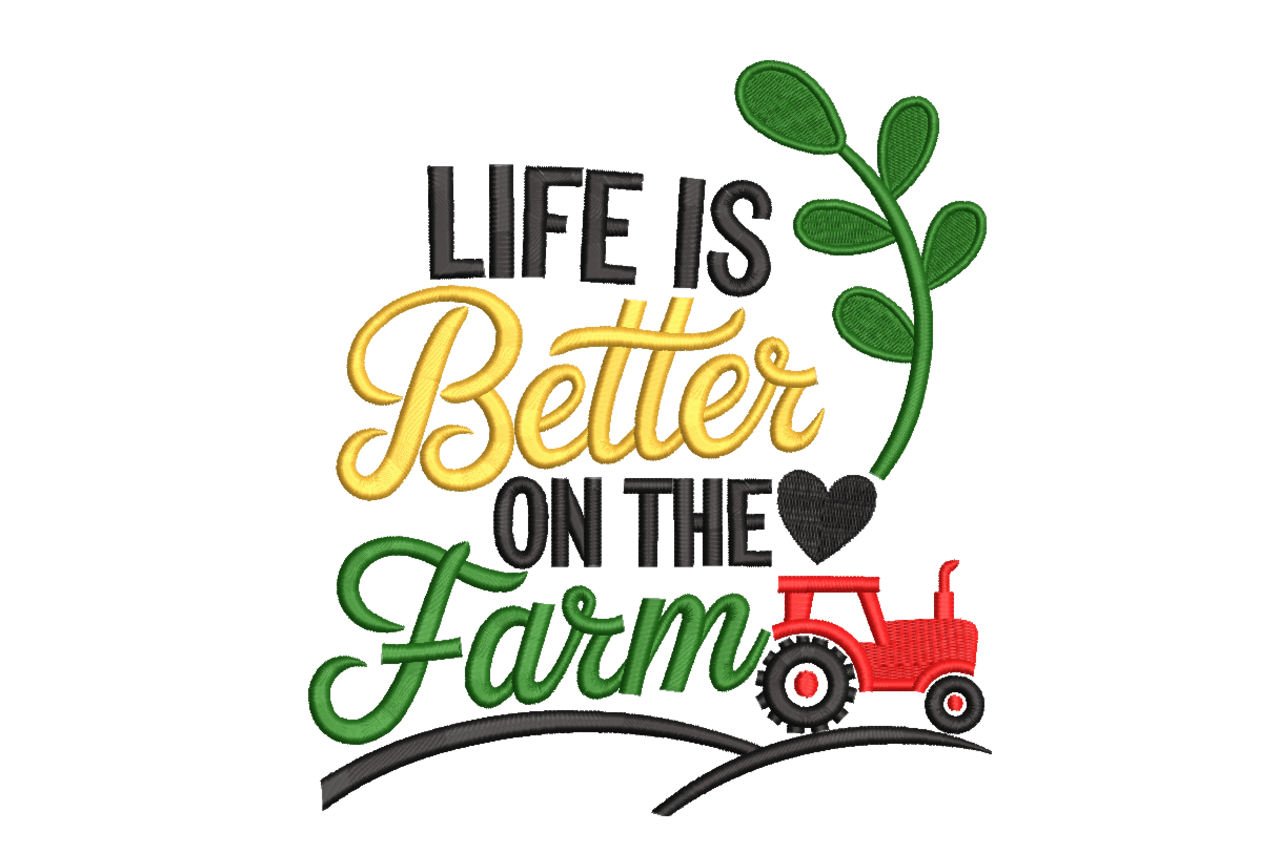 Life Is Better On The Farm Machine Embroidery Design