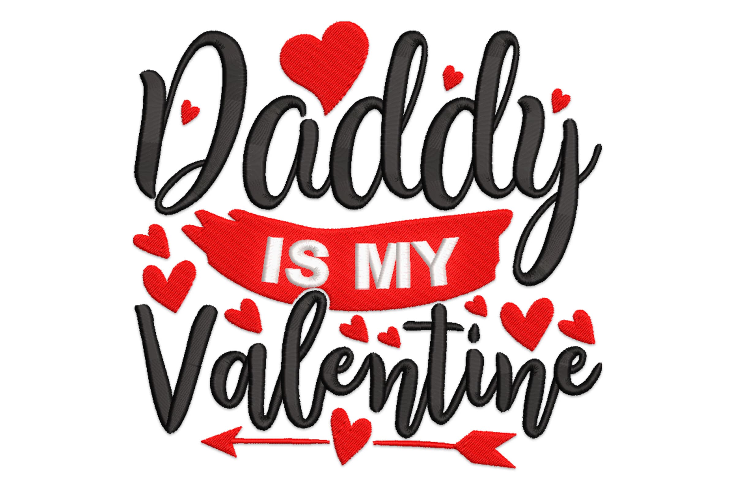 Free Daddy Is My Valentine Embroidery Design –  Valentine Quote
