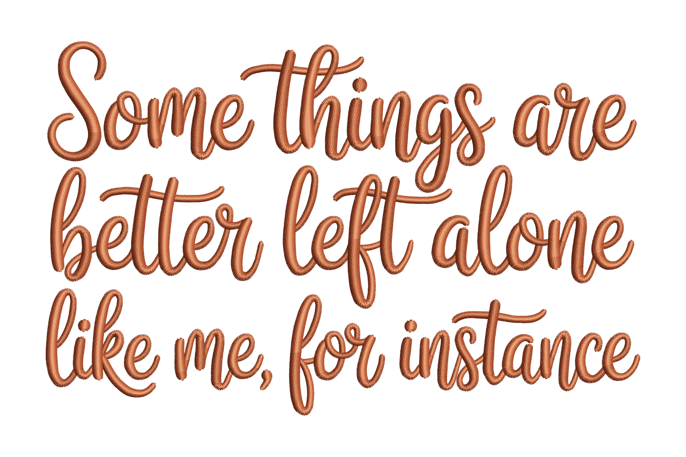 Better Left Alone Funny Machine Embroidery Design
