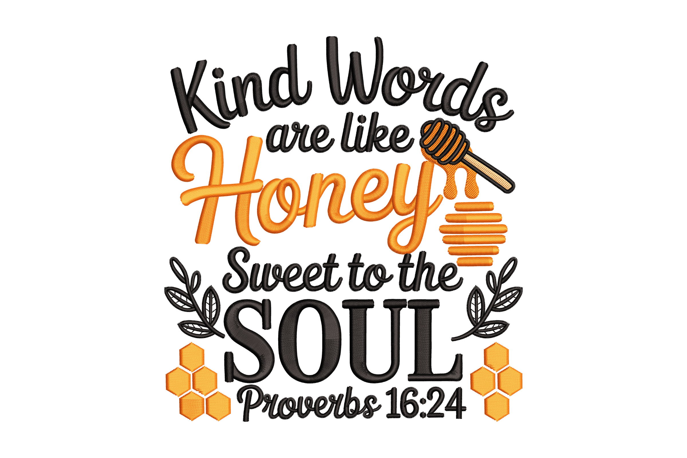 Kind Words Are Like Honey Machine Embroidery Design