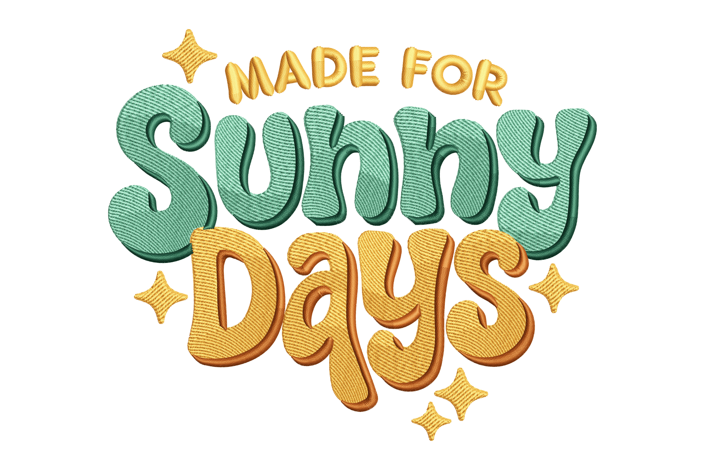Made for Sunny Days Typography Machine Embroidery Design