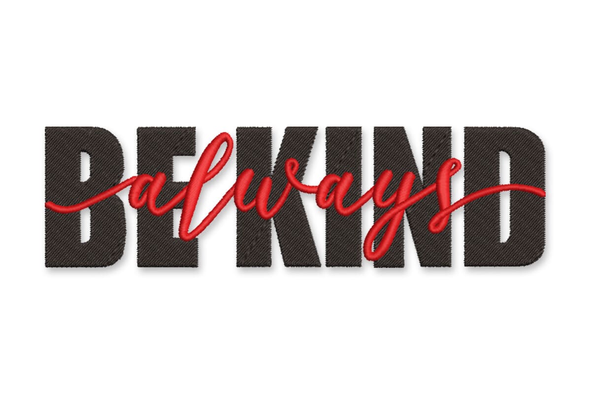 Be Kind Always Patch – Inspirational Embroidery Design