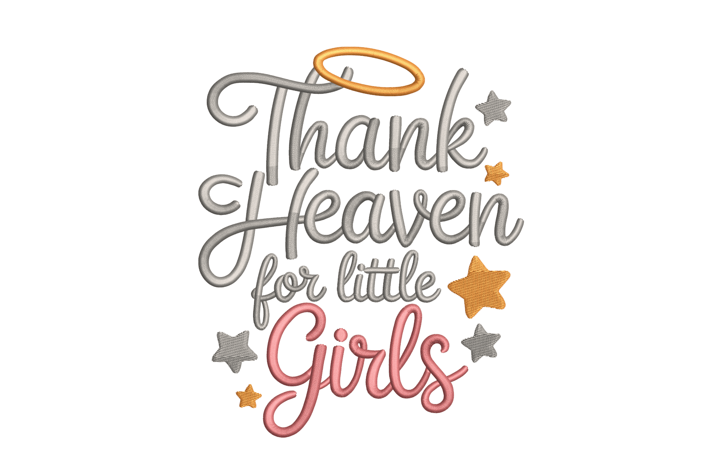Thank Heaven for Little Girls – Machine Embroidery Design