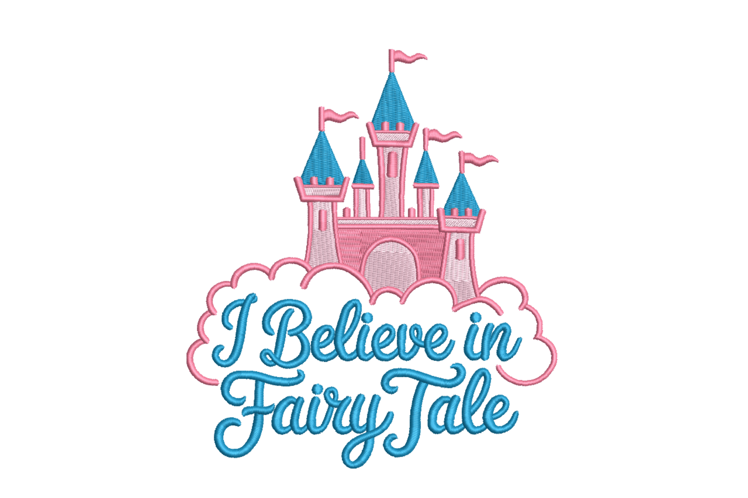 I Believe in Fairy Tale Castle – Embroidery Design