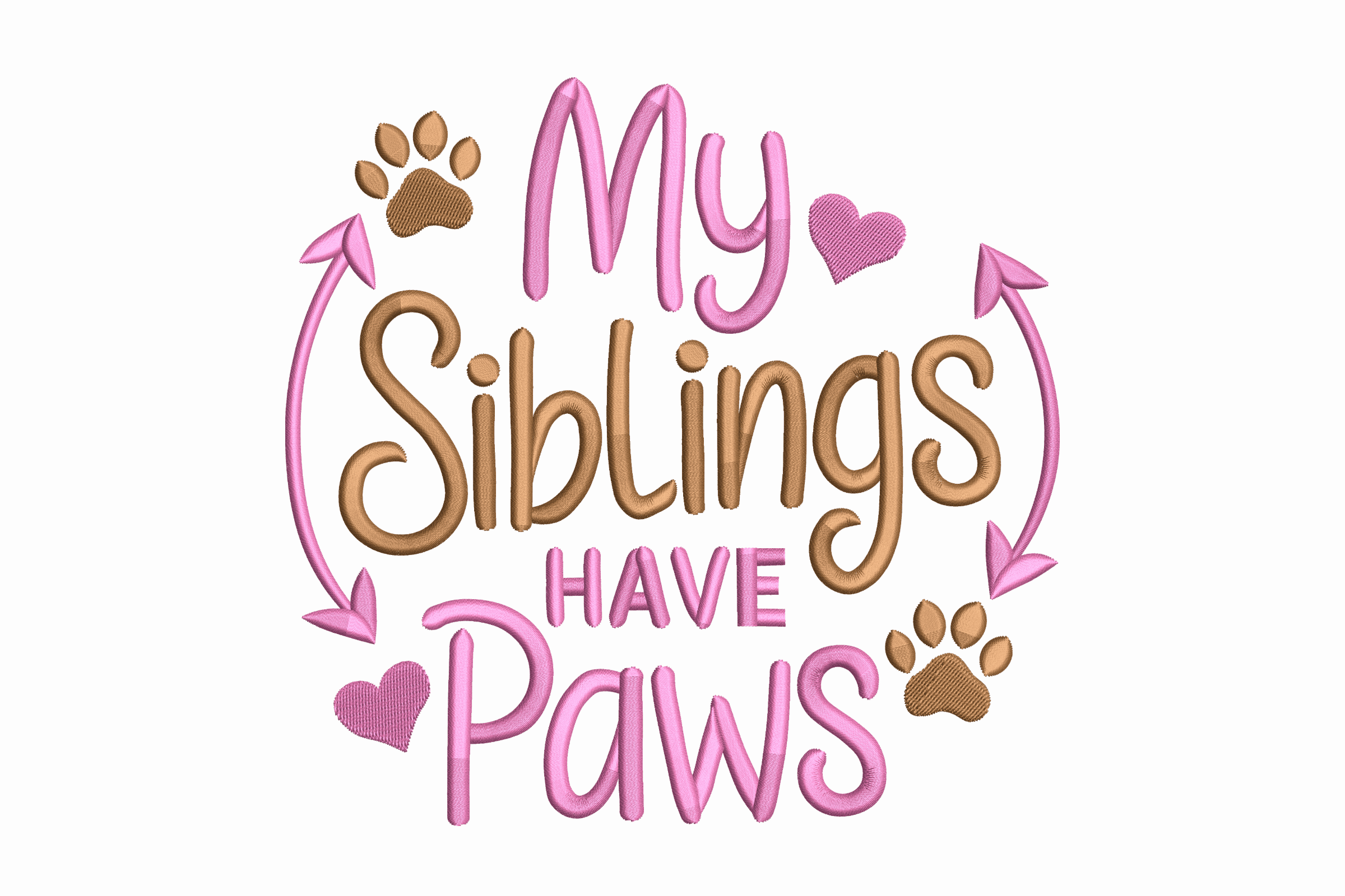 My Siblings Have Paws – Cute Pet Family Embroidery