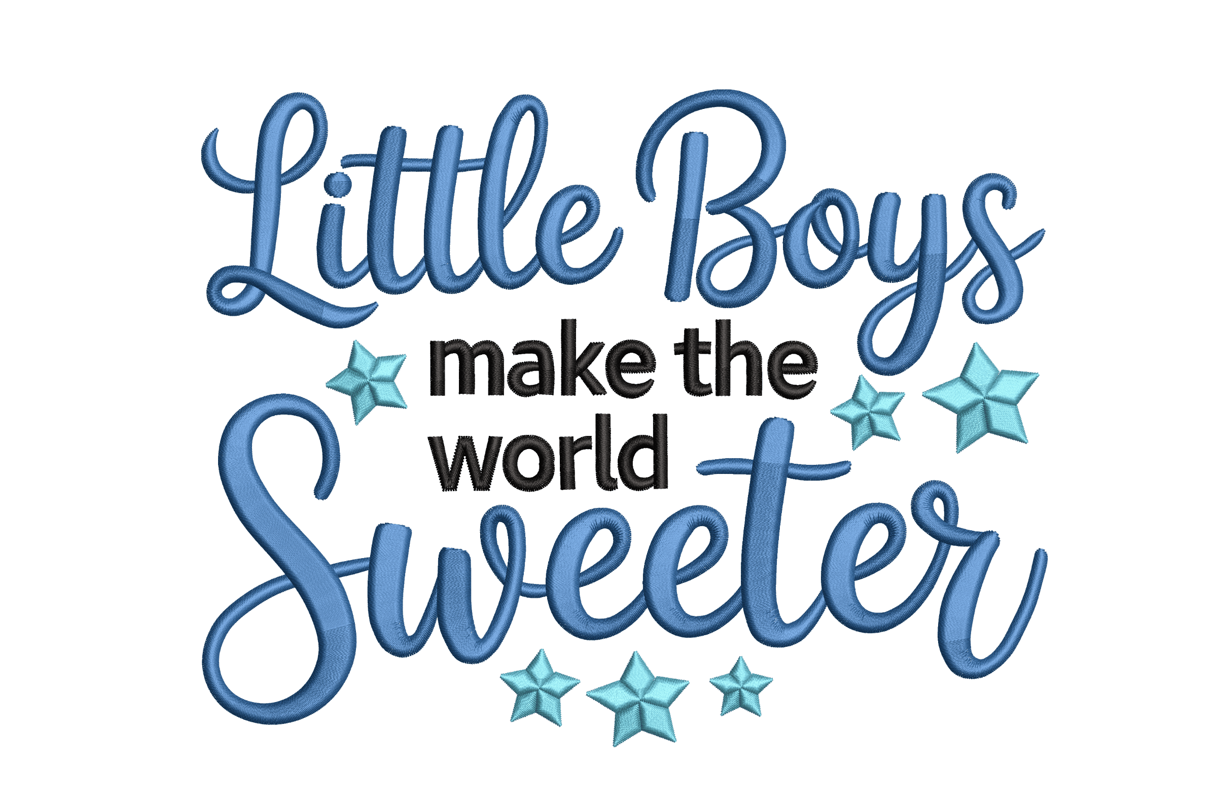 Little Boys Sweeter World – Embroidery Design