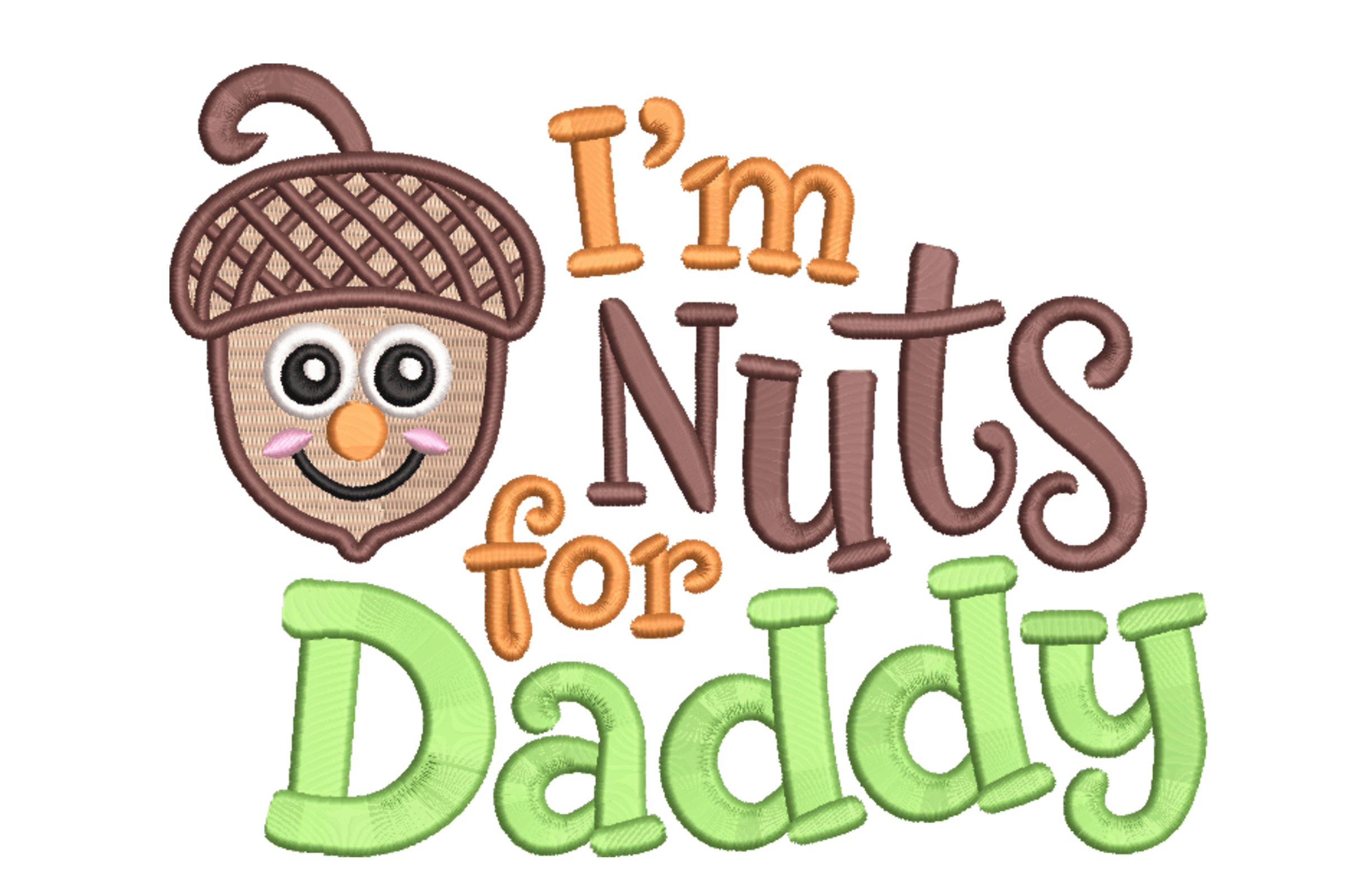 I'm Nuts for Daddy – Cute Kids Embroidery Design