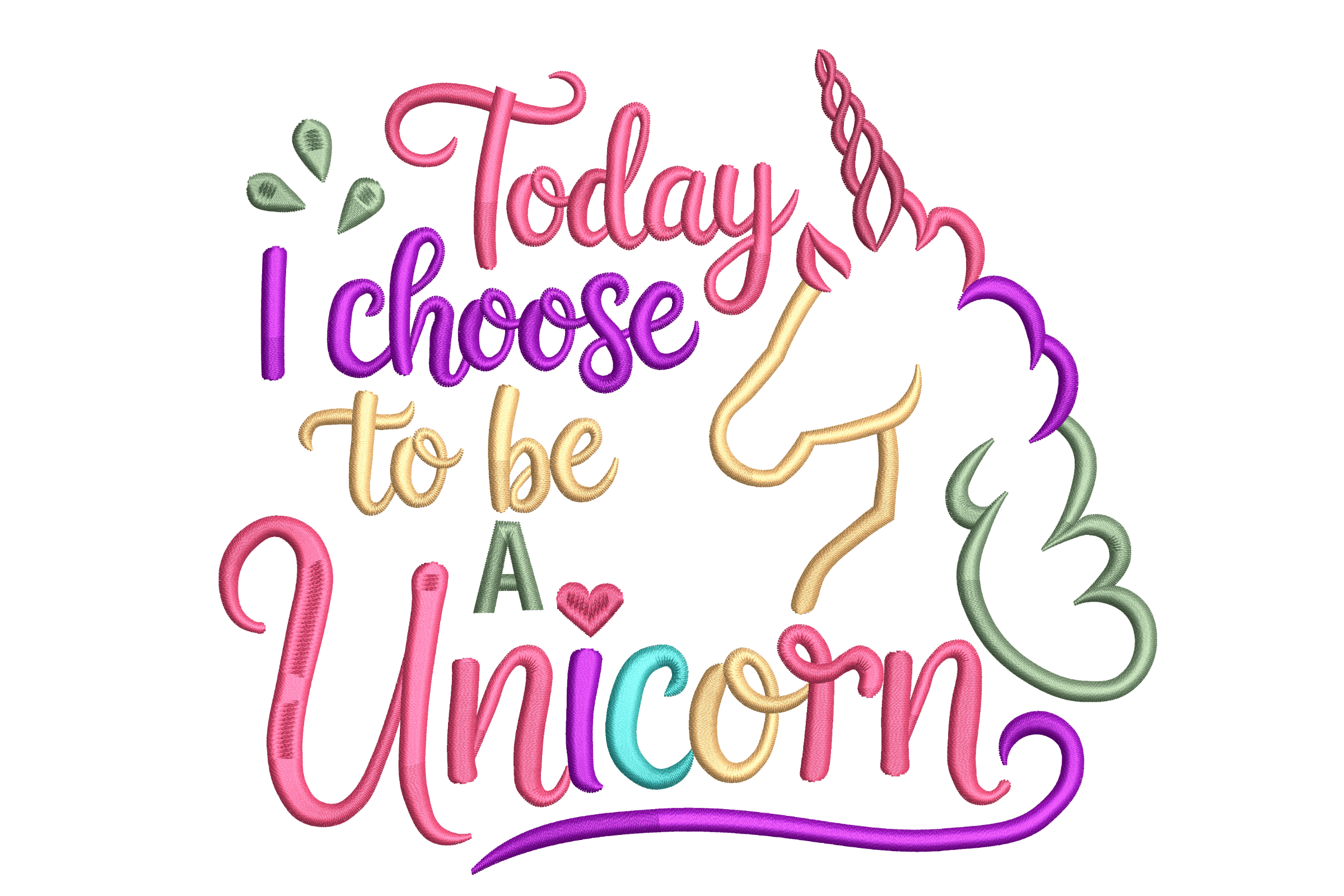 Today I Choose to Be a Unicorn – Embroidery Quote