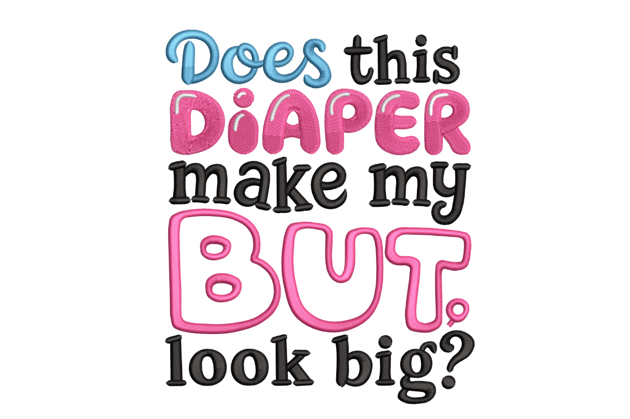 Does This Diaper – Funny Baby Embroidery Design
