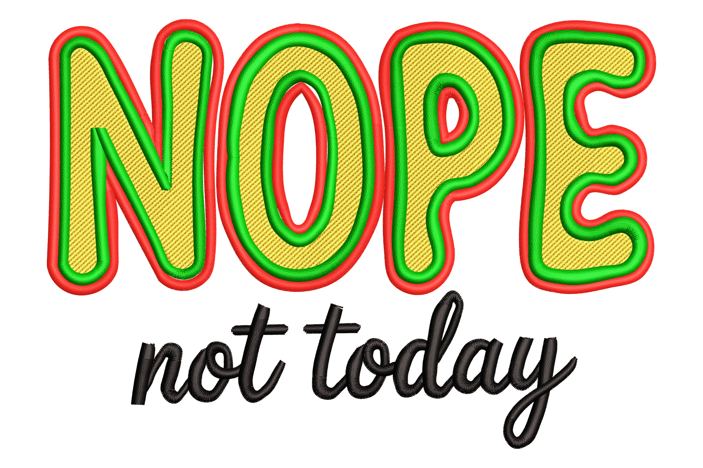 Nope Not Today – Bright Retro Embroidery Design