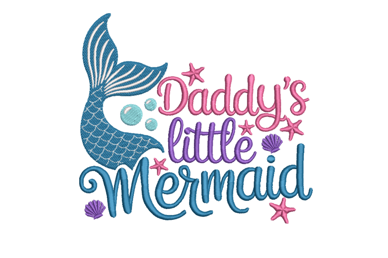 Daddy’s Little Mermaid – Cute Mermaid Tail Embroidery​ Design