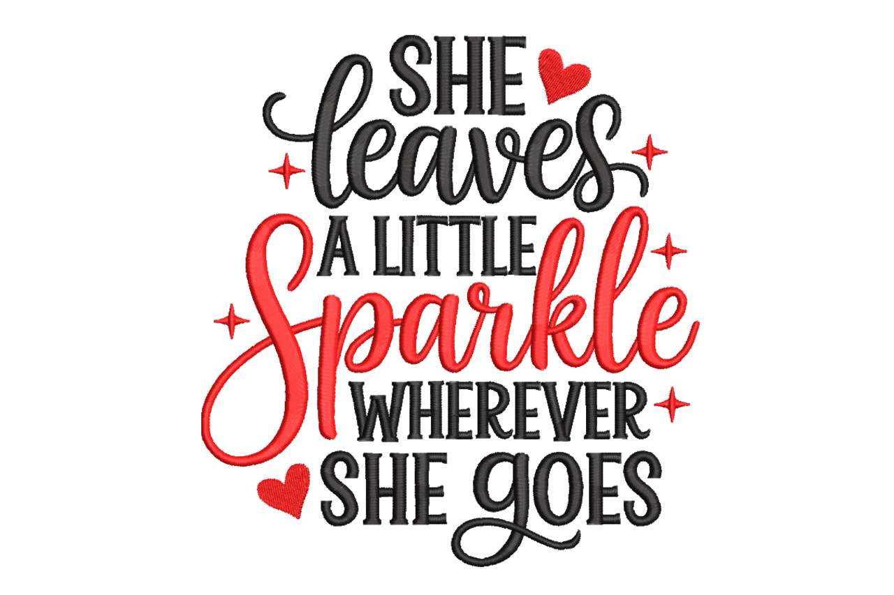 She Leaves Sparkle Wherever She Goes Embroidery​ Design