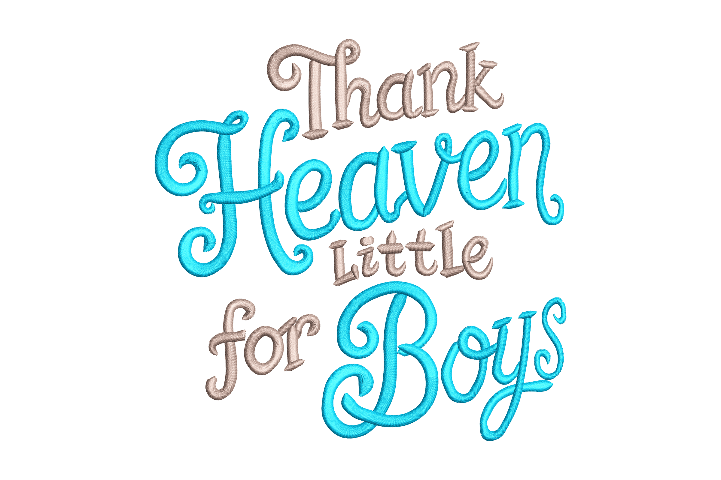 Thank Heaven Little Boys – Family Embroidery Design