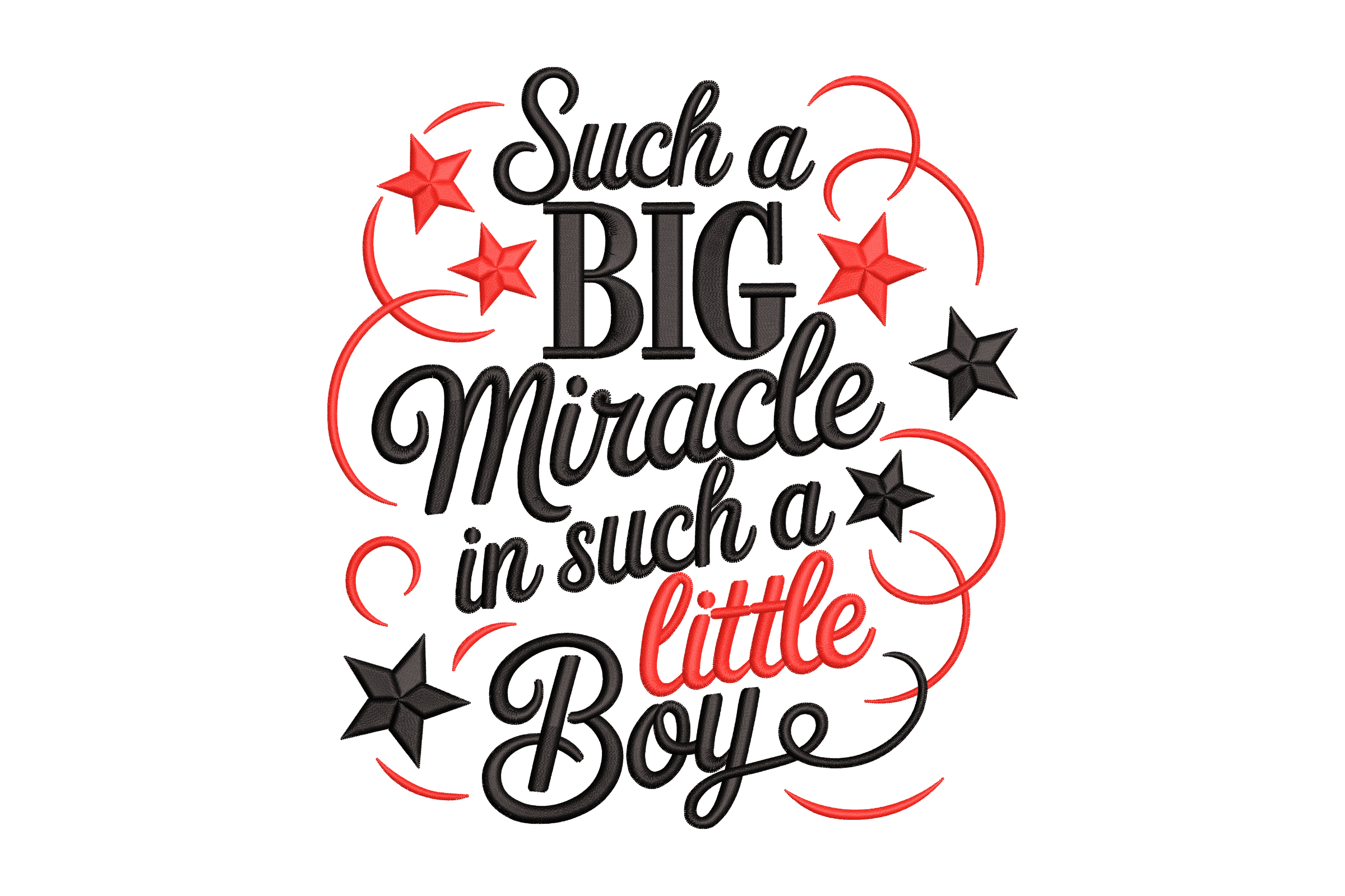 Such a Big Miracle in Such a Little Boy Mavhine Embroidery Design