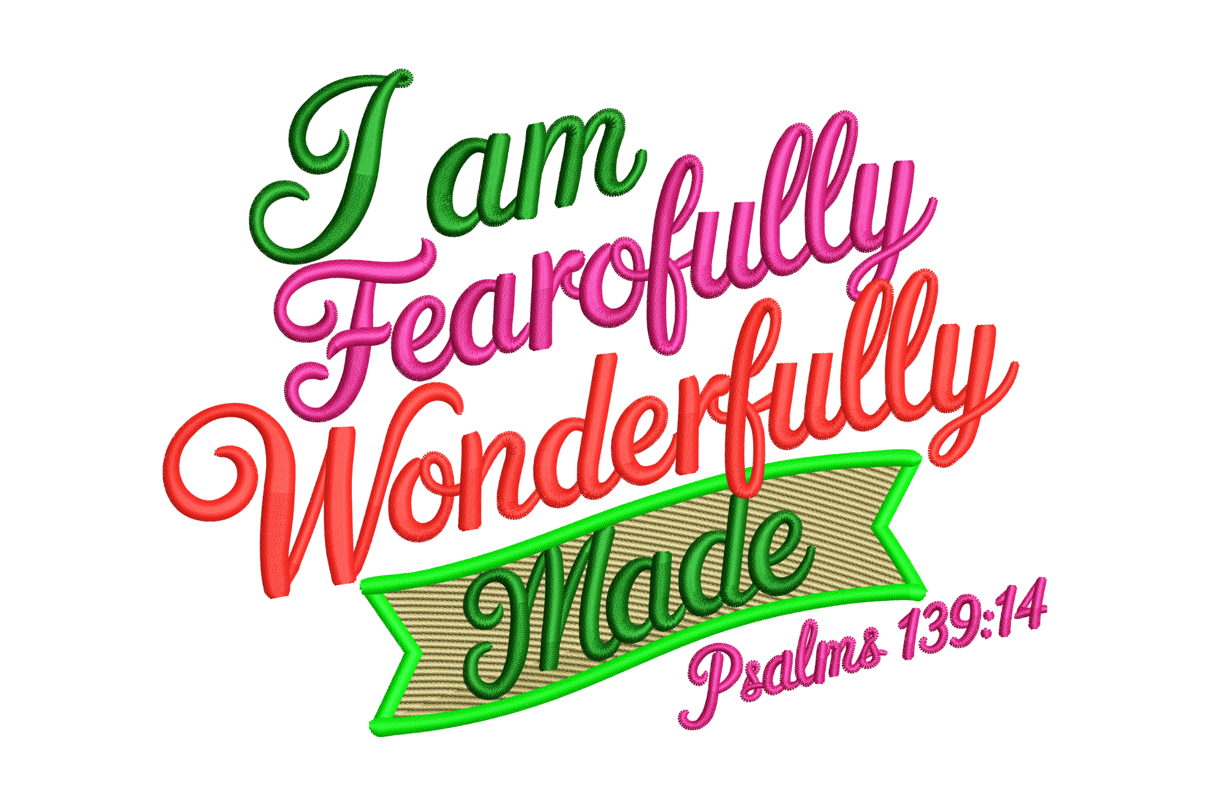 I Am Fearfully Wonderfully Made Machine Embroidery Design