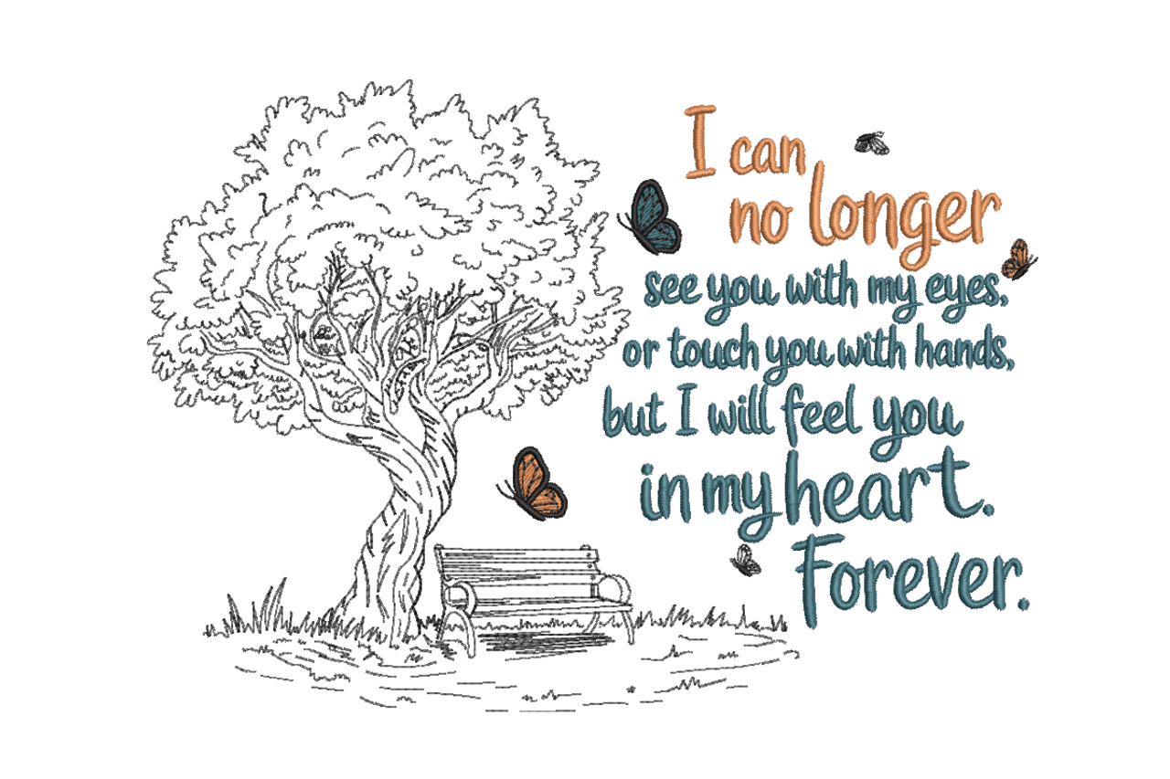 I Can No Longer See You Memorial Machine Embroidery Design