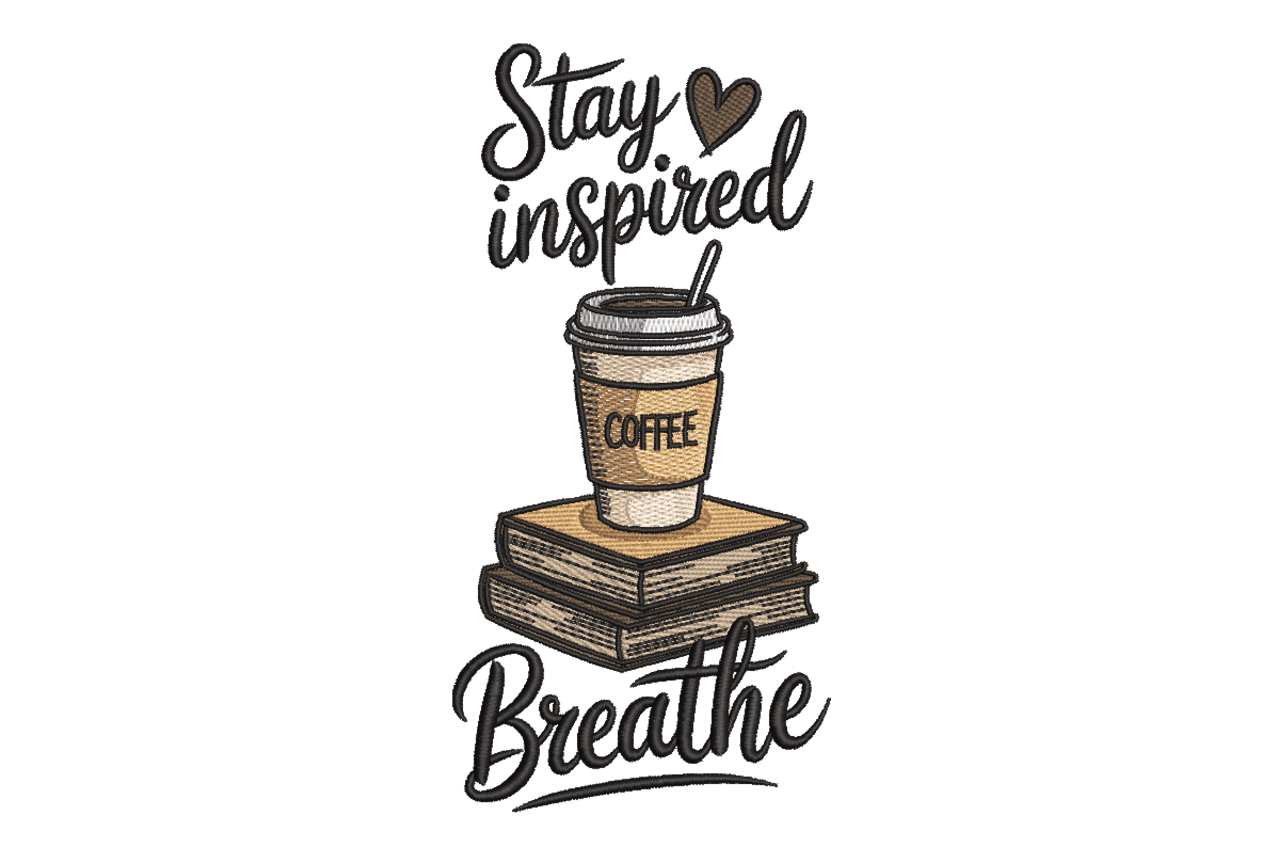 Stay Inspired Coffee Books Breathe Machine Embroidery Design