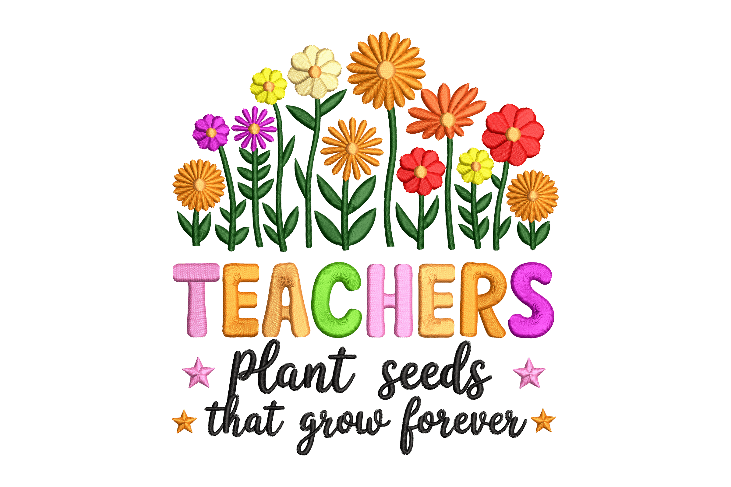 Teachers Plant Seeds That Grow Forever Machine Embroidery Design