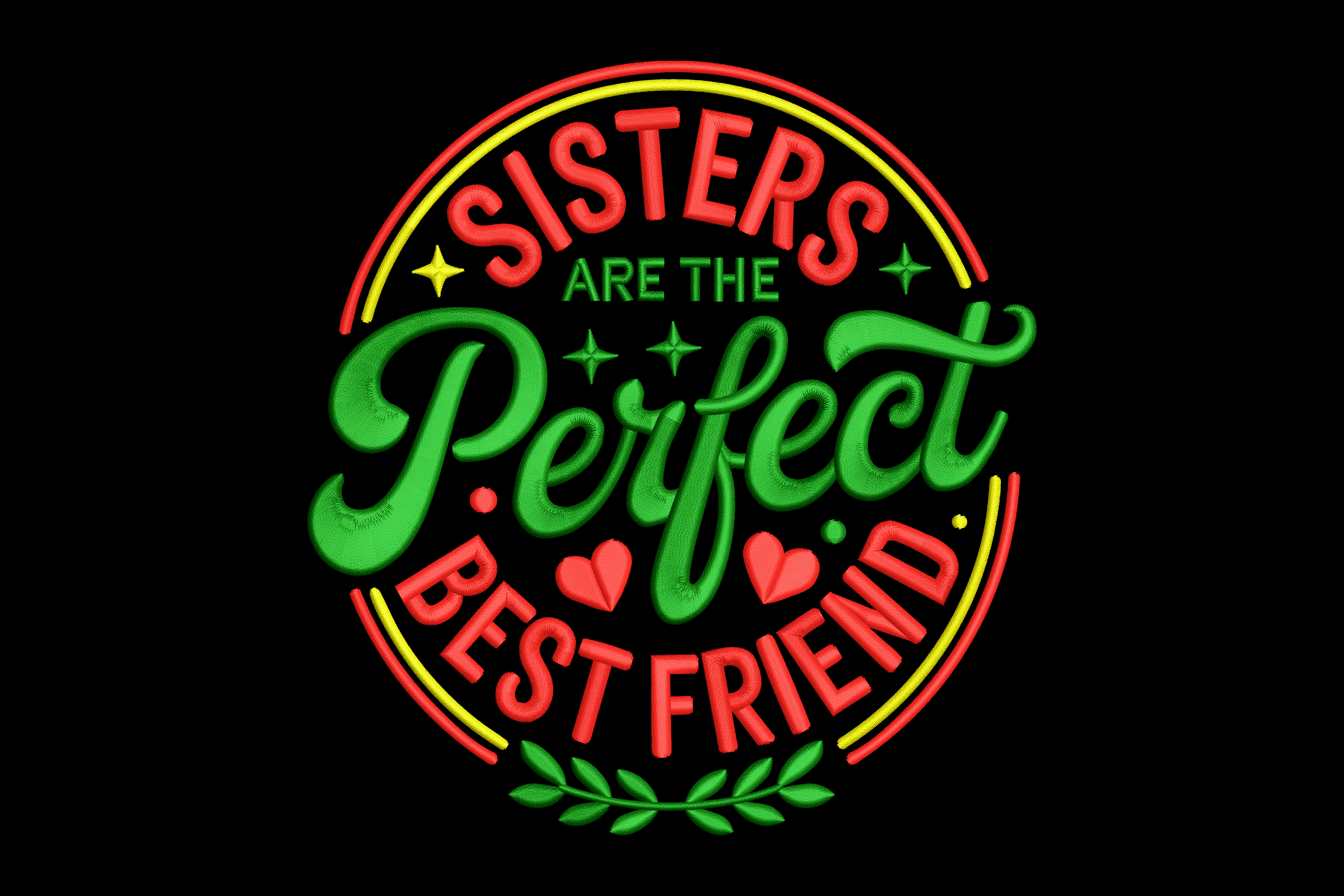 Sisters Are Perfect Best Friend Machine Embroidery Design