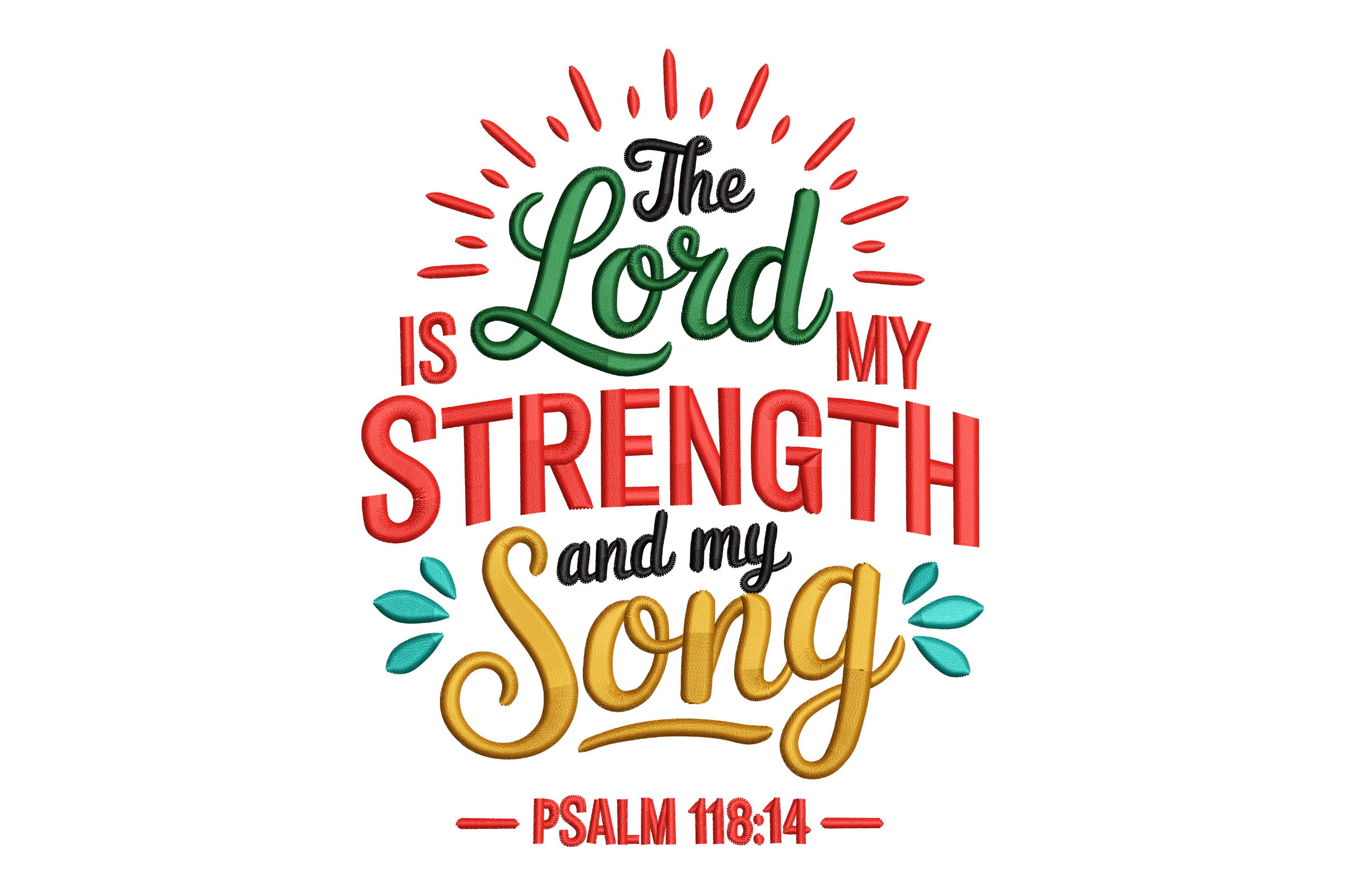 The Lord Is My Strength Machine Embroidery Design