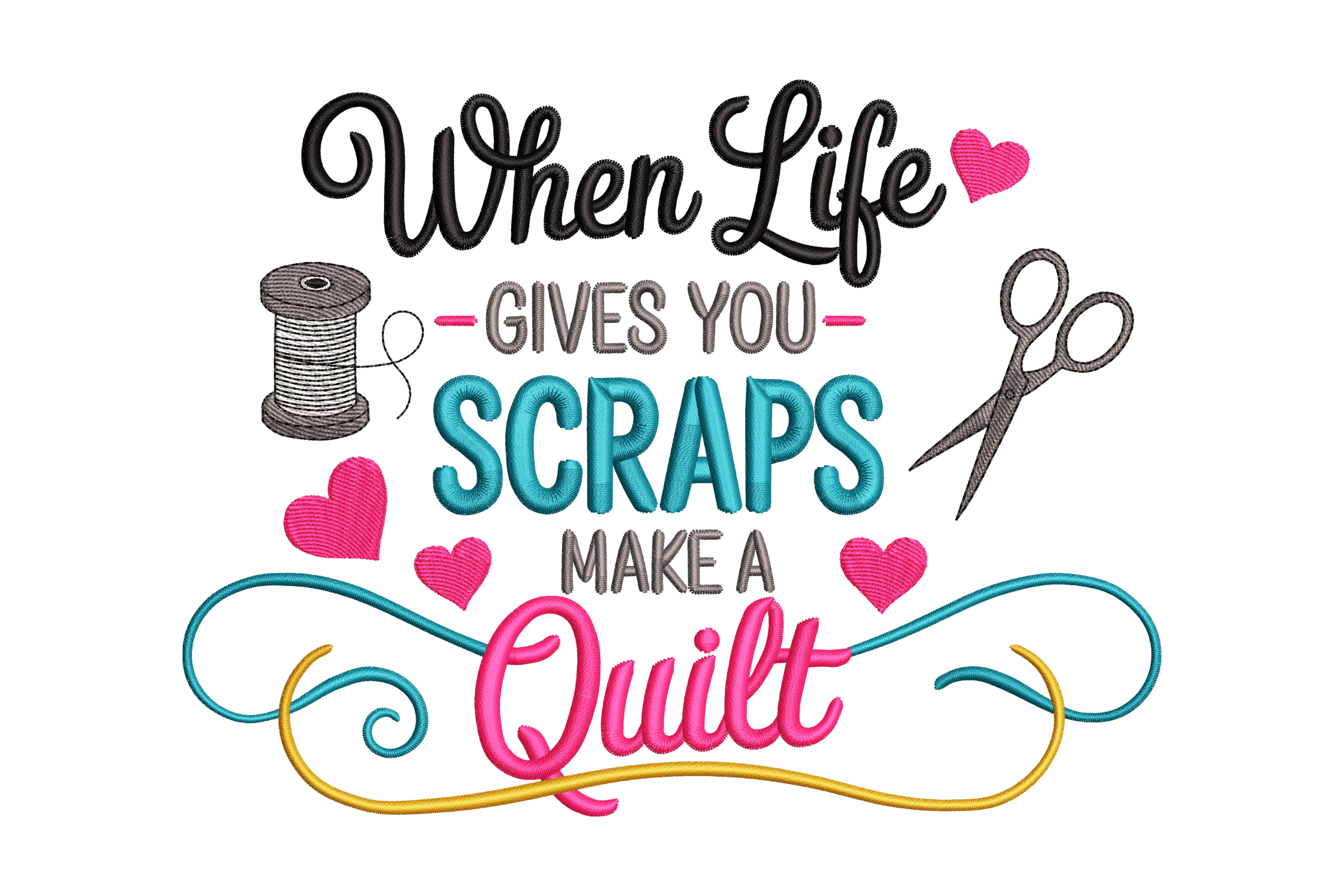 When Life Gives You Scraps Machine Embroidery Design