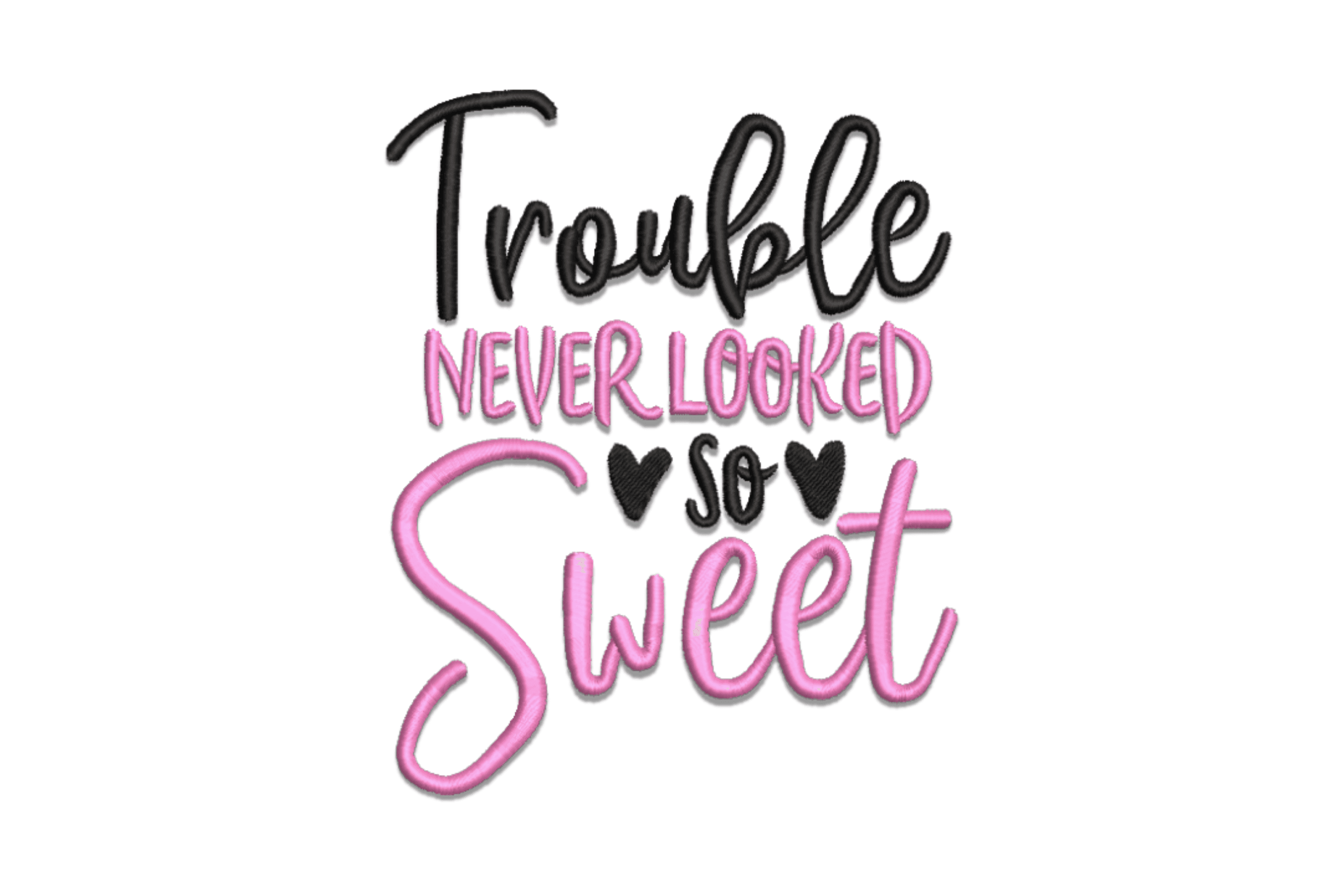 Trouble Never Looked So Sweet – Cute Lettering Design