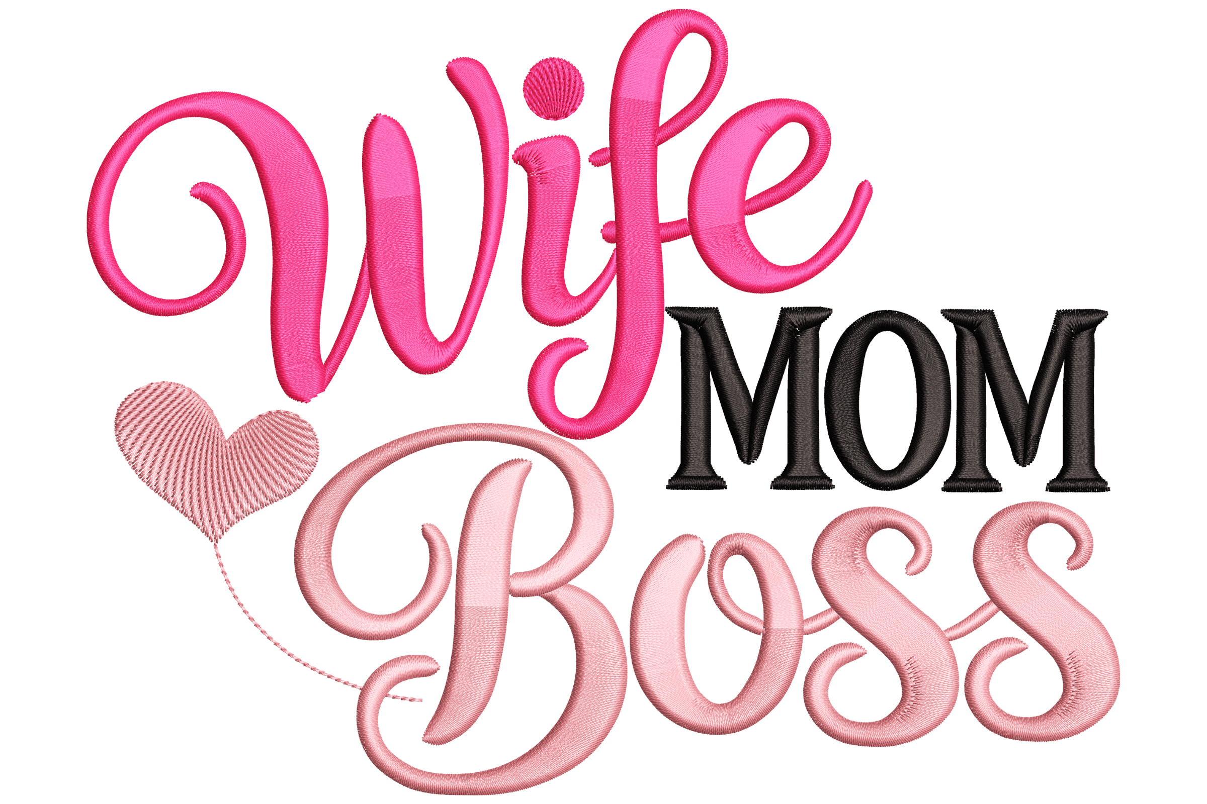Wife Mom Boss – Pink Script Machine Embroidery Design