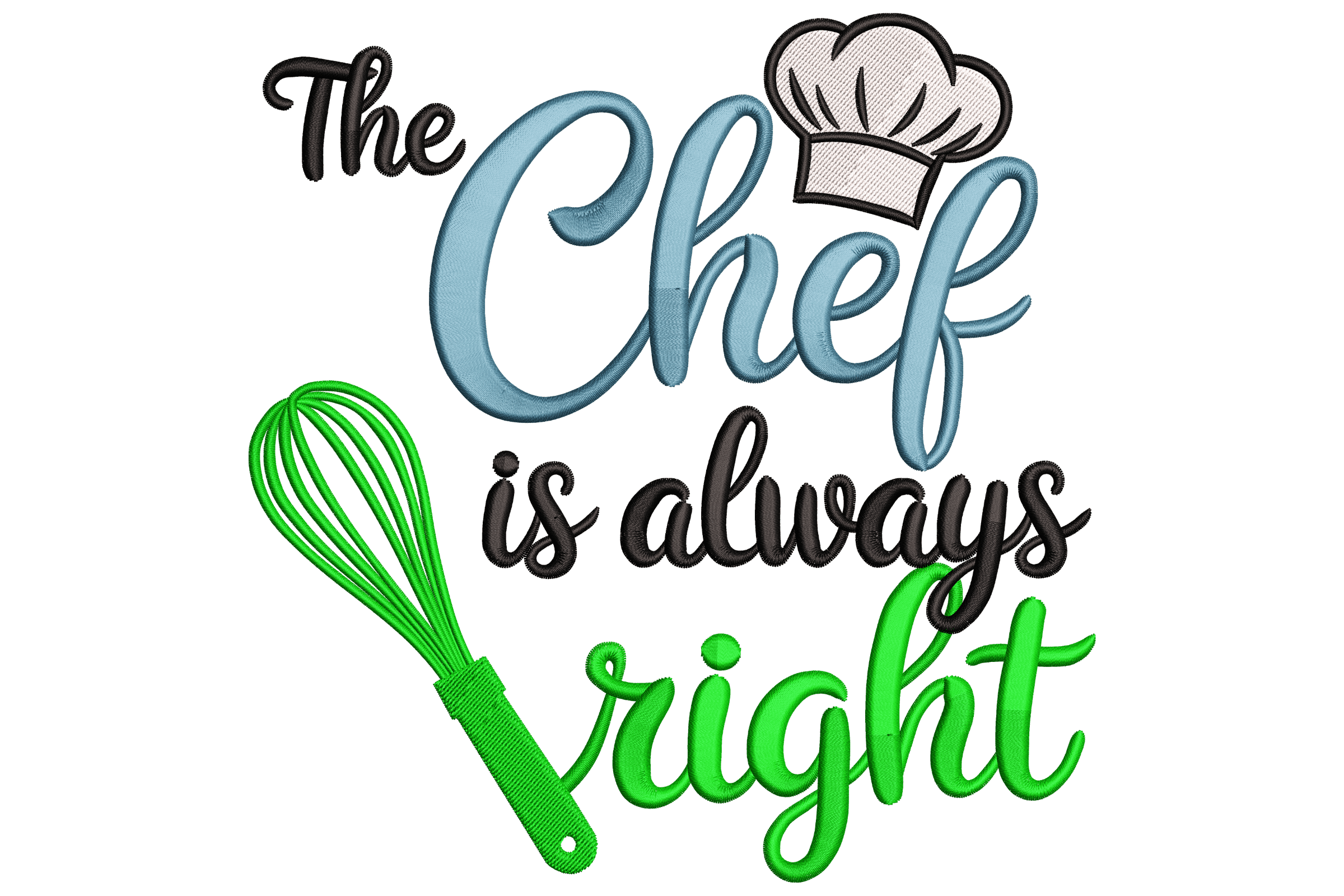 The Chef Is Always Right – Kitchen Embroidery Design