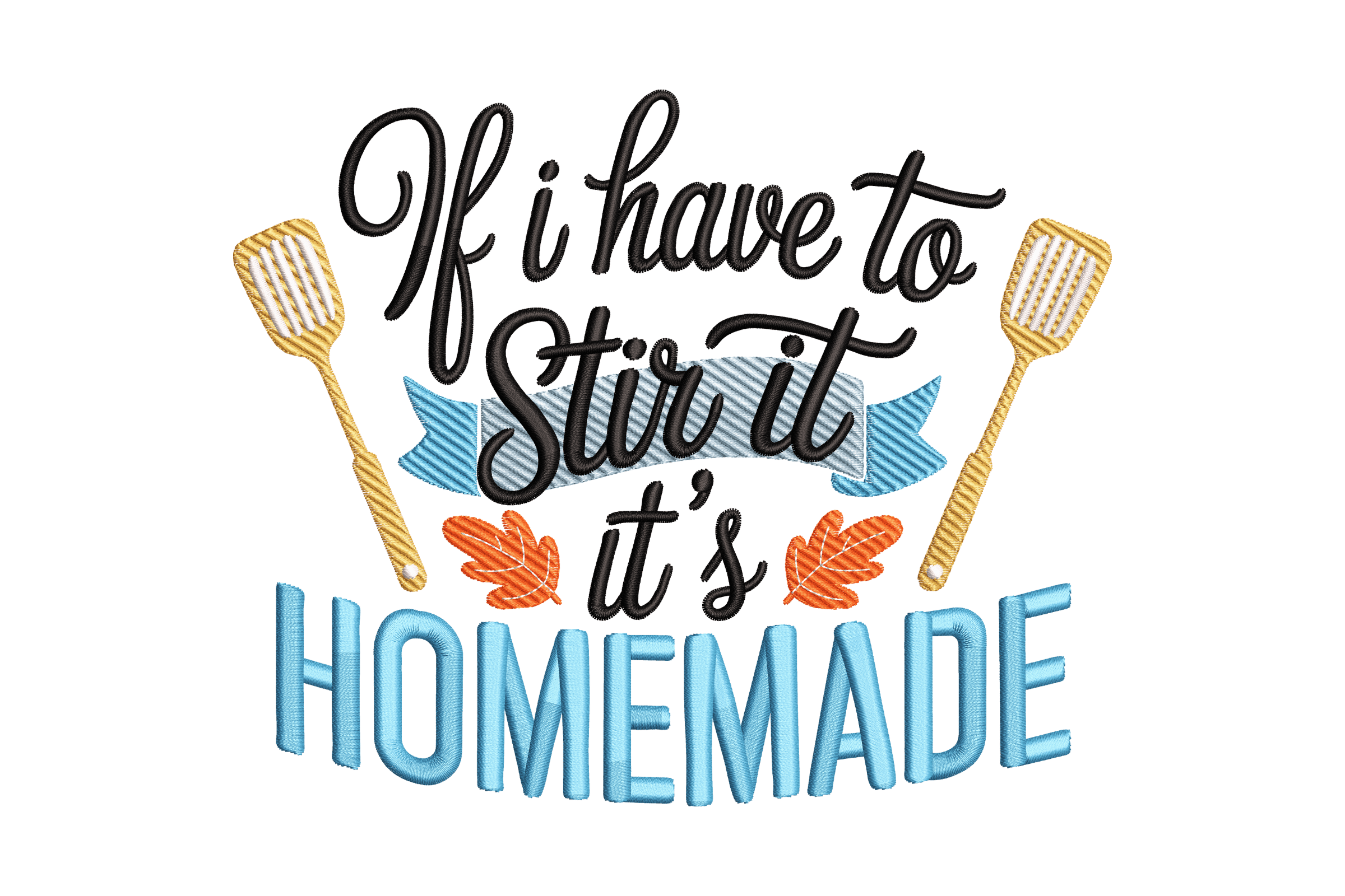 Funny Homemade Cooking Quote – Kitchen Embroidery Design