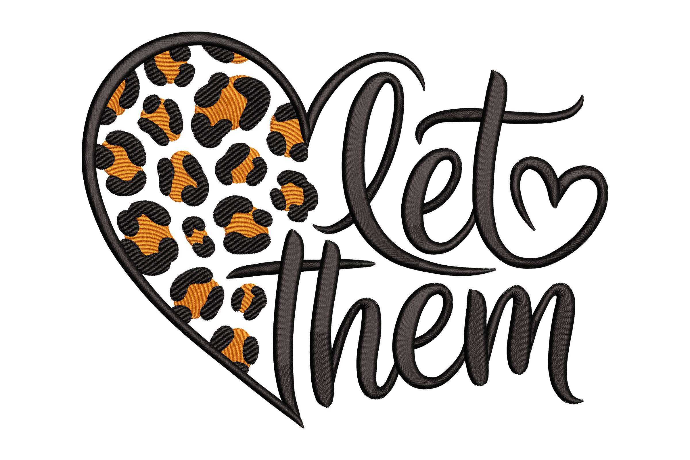Let Them Leopard Heart Script Quote Machine Embroidery Design