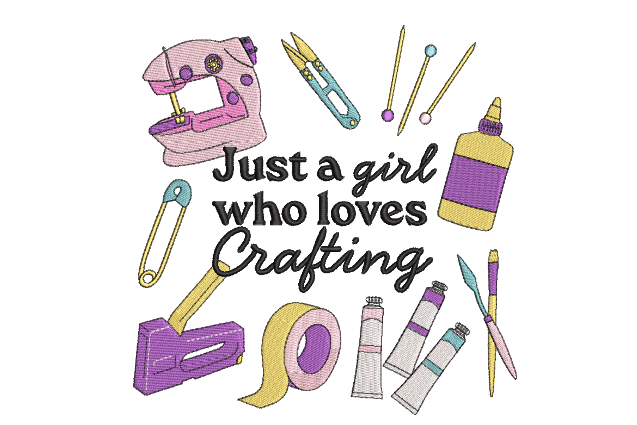 Just a Girl Who Loves Crafting Machine Embroidery Design