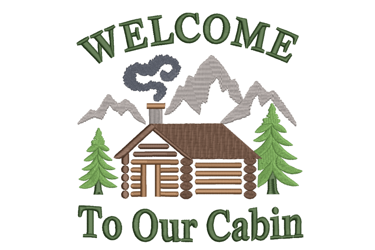 Welcome To Our Cabin Machine Embroidery Design