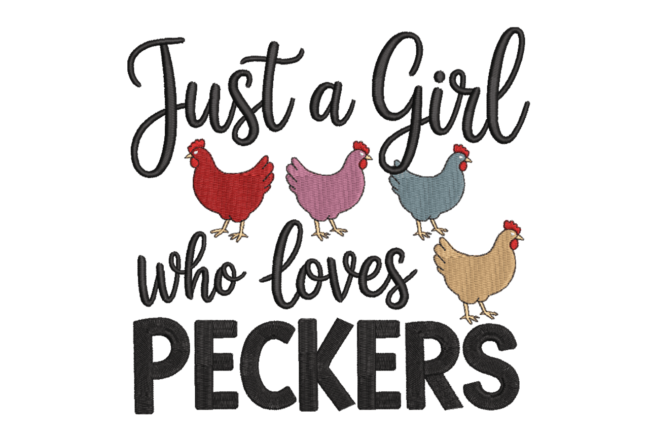 Just a Girl Who Loves Peckers Machine Embroidery Design