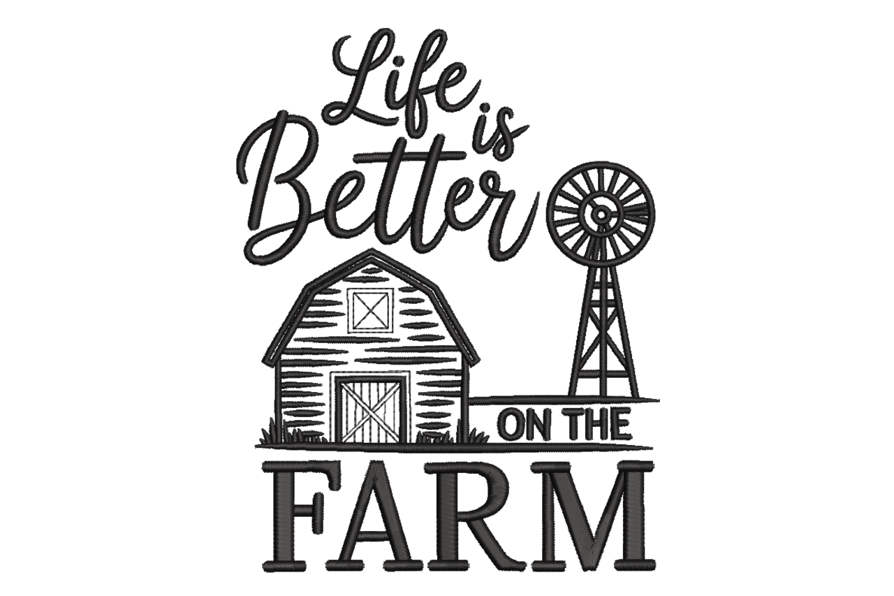 Life Is Better on the Farm Machine Embroidery Design